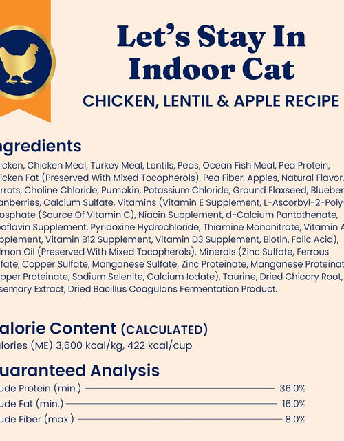 Load image into Gallery viewer, - Let’S Stay in - Grain-Free - Indoor Formula Dry Cat Food with Superfoods - Hairball Control - Protected Probiotic Blends - Holistic Food for Adult Cats
